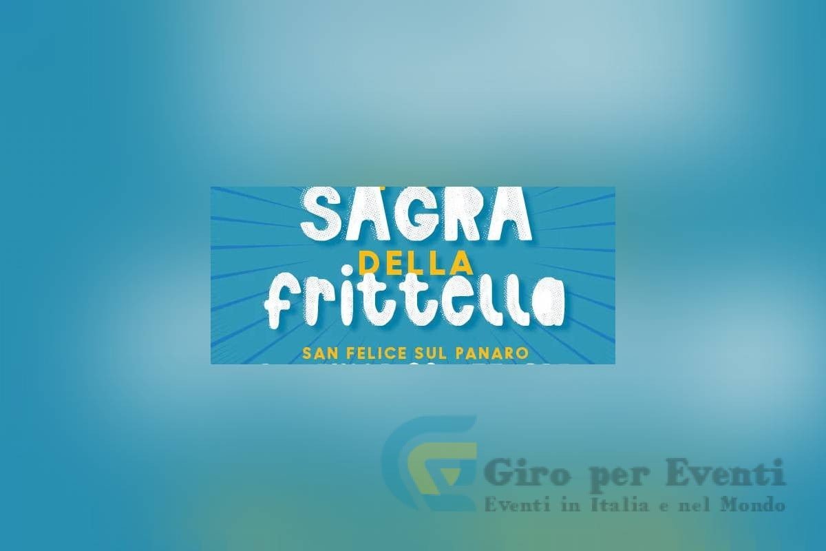 Sagra della Frittella a San Felice Sul Panaro