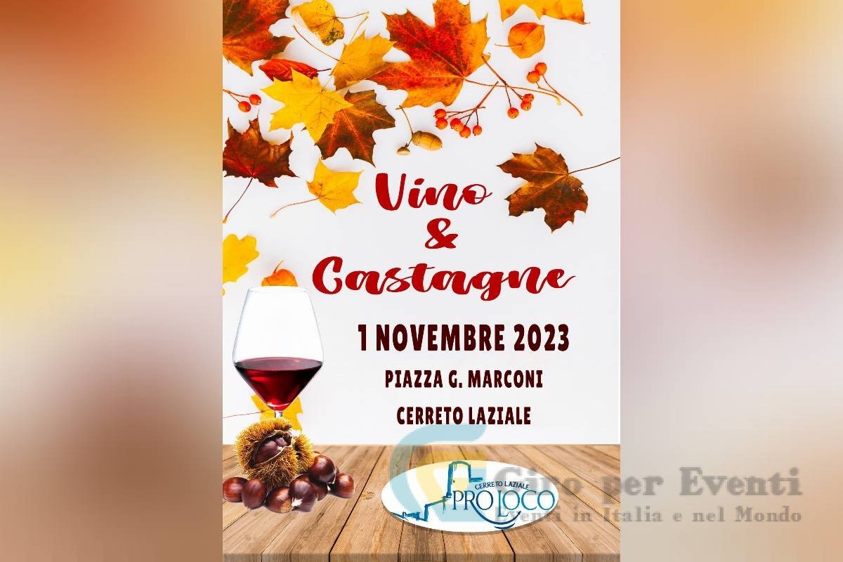 Vino e Castagne a Cerreto Laziale