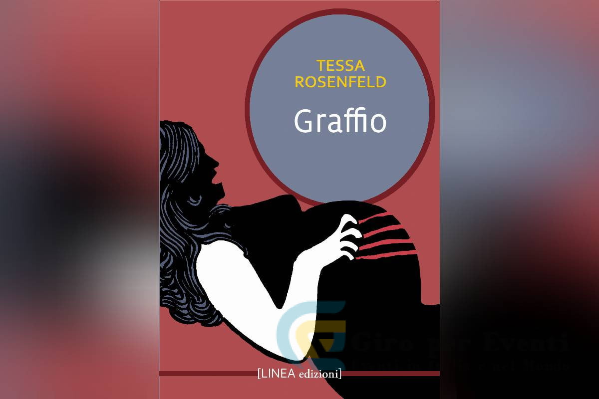 Presentazione del Romanzo Graffio di Tessa Rosenfeld Roma