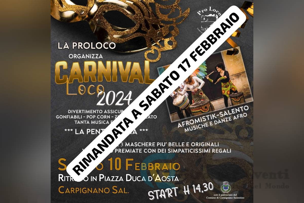 Carnival Loco a Carpignano Salentino rinviato