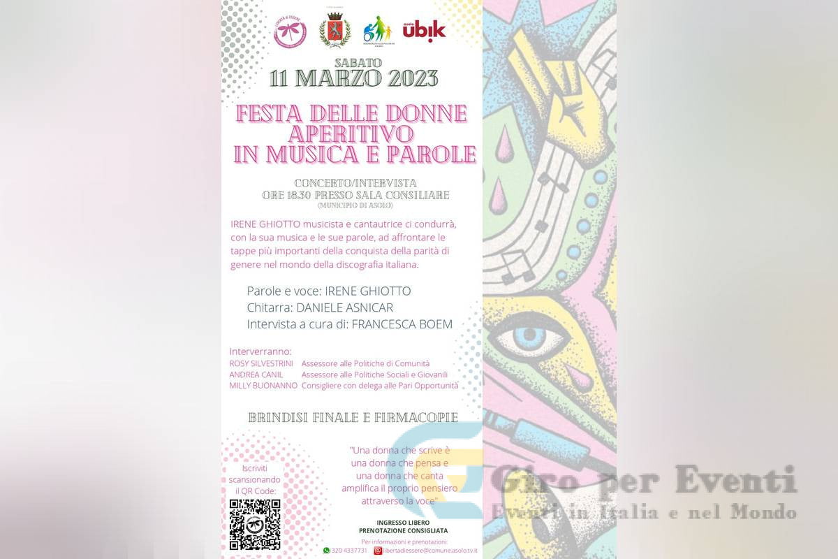 Festa delle Donne ad Asolo - SABATO 11 MARZO 2023 ORE 18.30 - SALA CONSILIARE (MUNICIPIO DI ASOLO) CONCERTO/INTERVISTA.