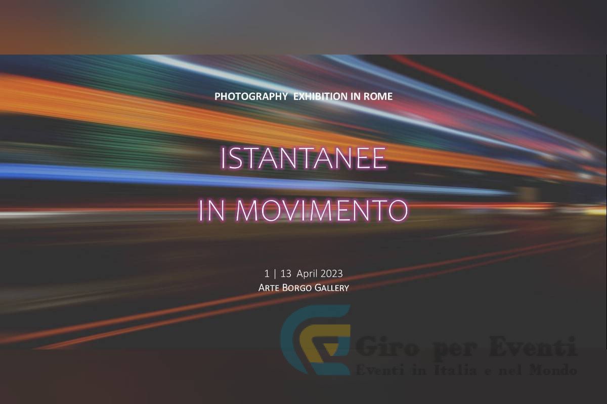 Mostra Istantanee in Movimento a Roma.