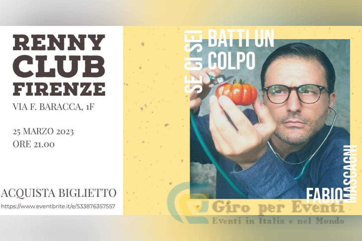 Se ci sei Batti un Colpo con Fabio Mascagni a Firenze