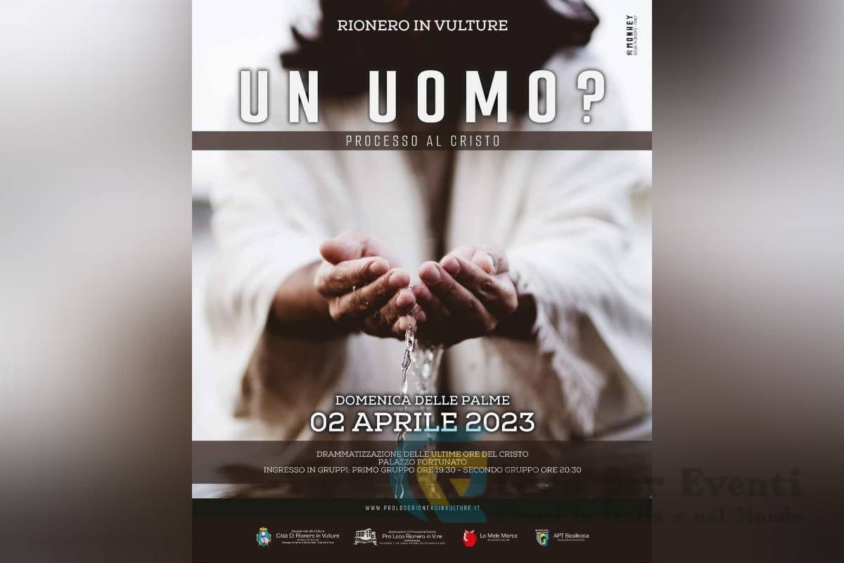 Un Uomo? Processo al Cristo a Rionero in Vulture