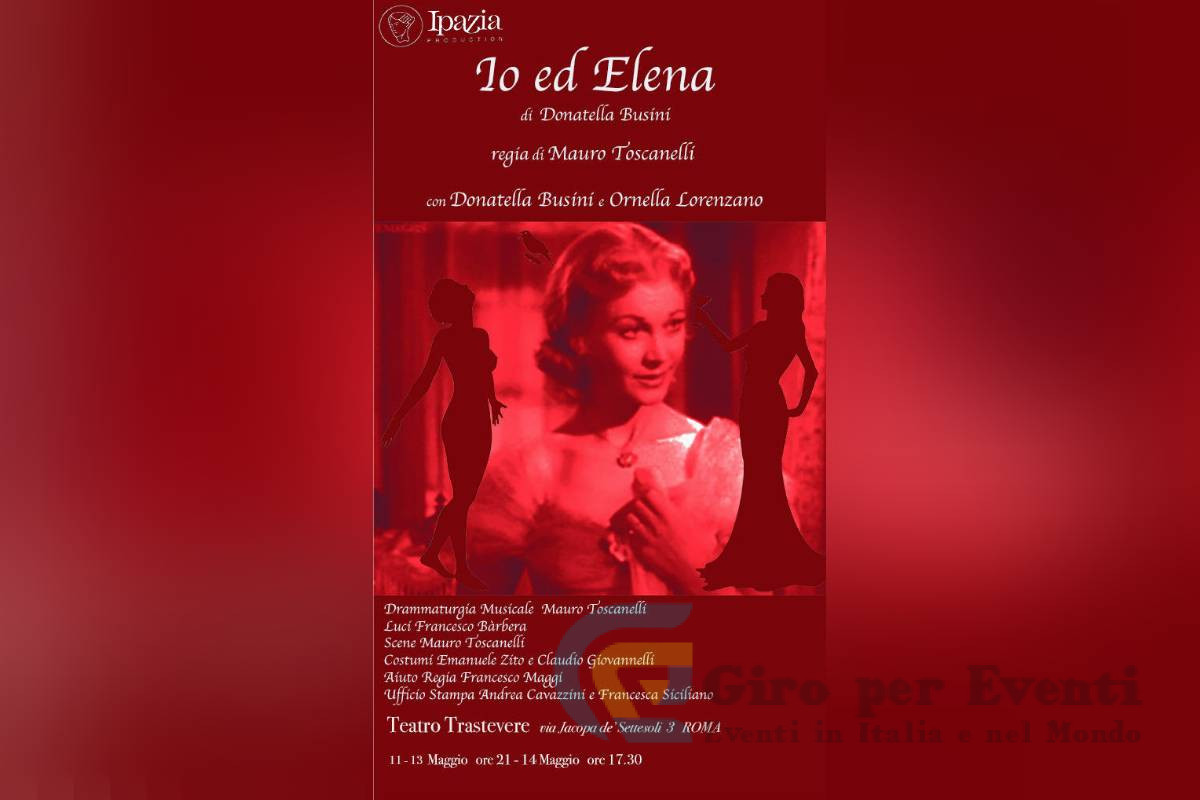 Io ed Elena al Teatro Trastevere di Roma