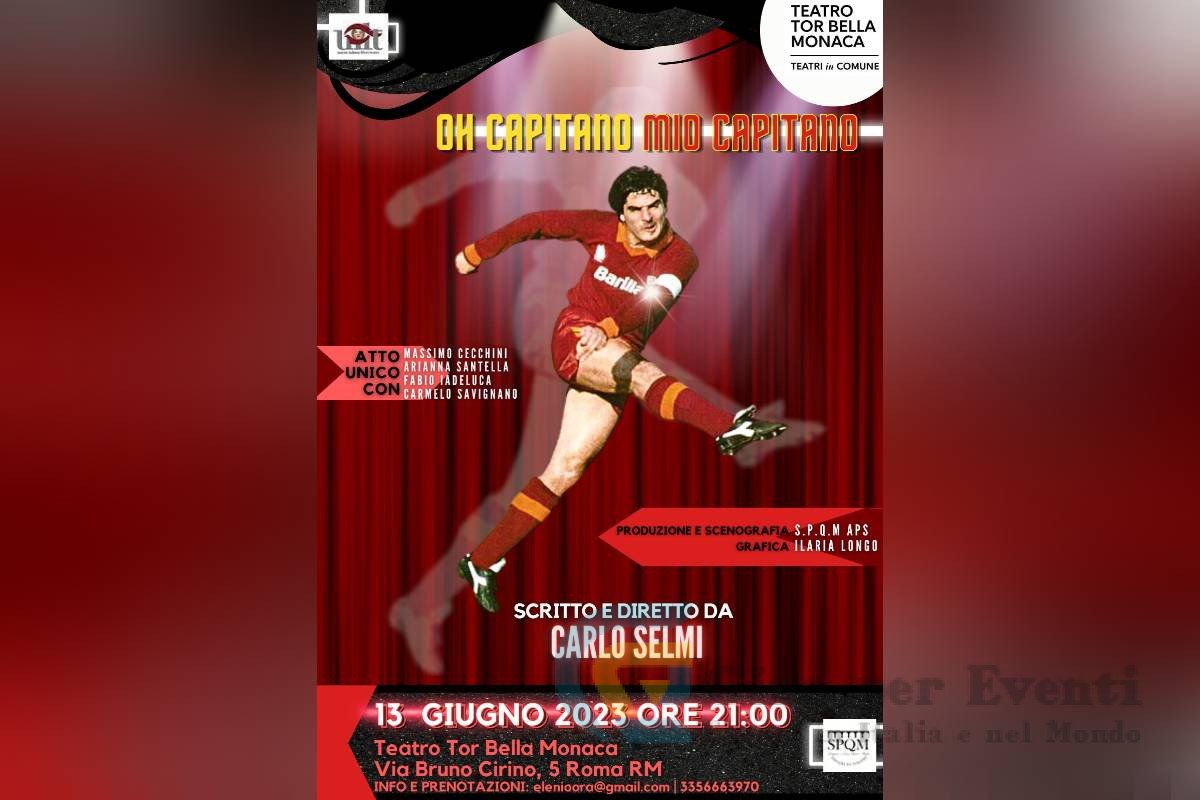 Oh Capitano, mio Capitano – Agostino di Bartolomei Teatro Tor Bella Monaca Roma