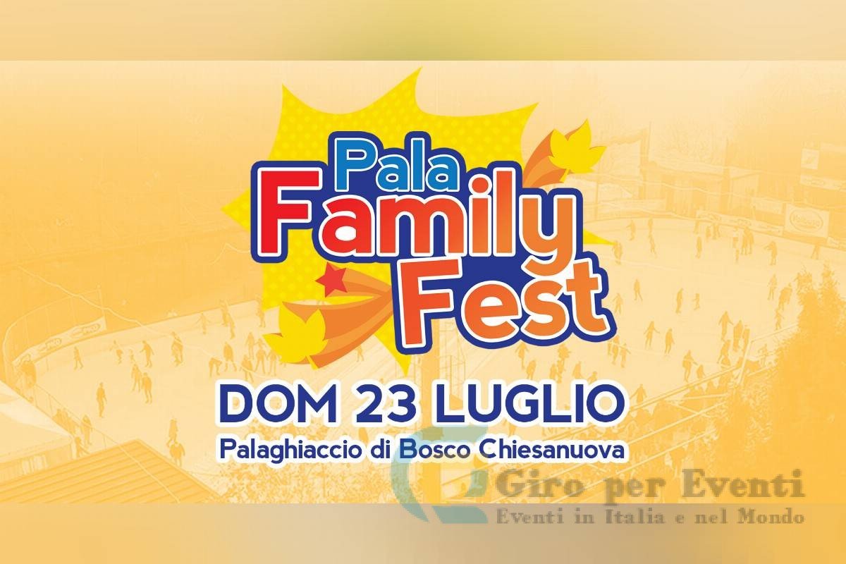 Pala Family Fest a Bosco Chiesanuova