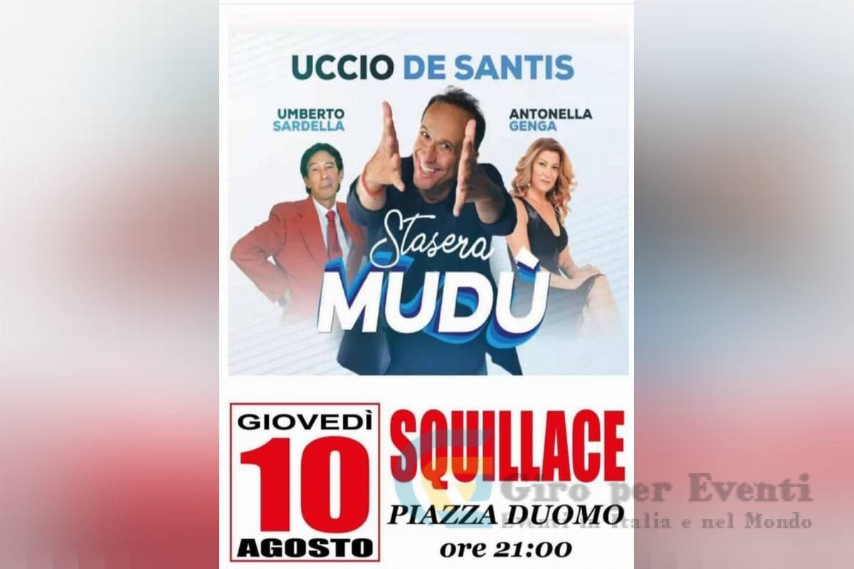 Uccio De Santis Stasera Mudù a Squillace