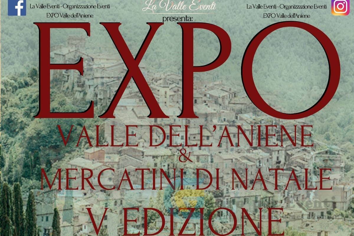 Valle dell'Aniene EXPO & Mercatini di Natale a Licenza