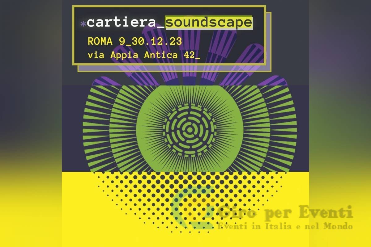 locandina Cartiera Soundscape all'Ex Cartiera Latina di Roma