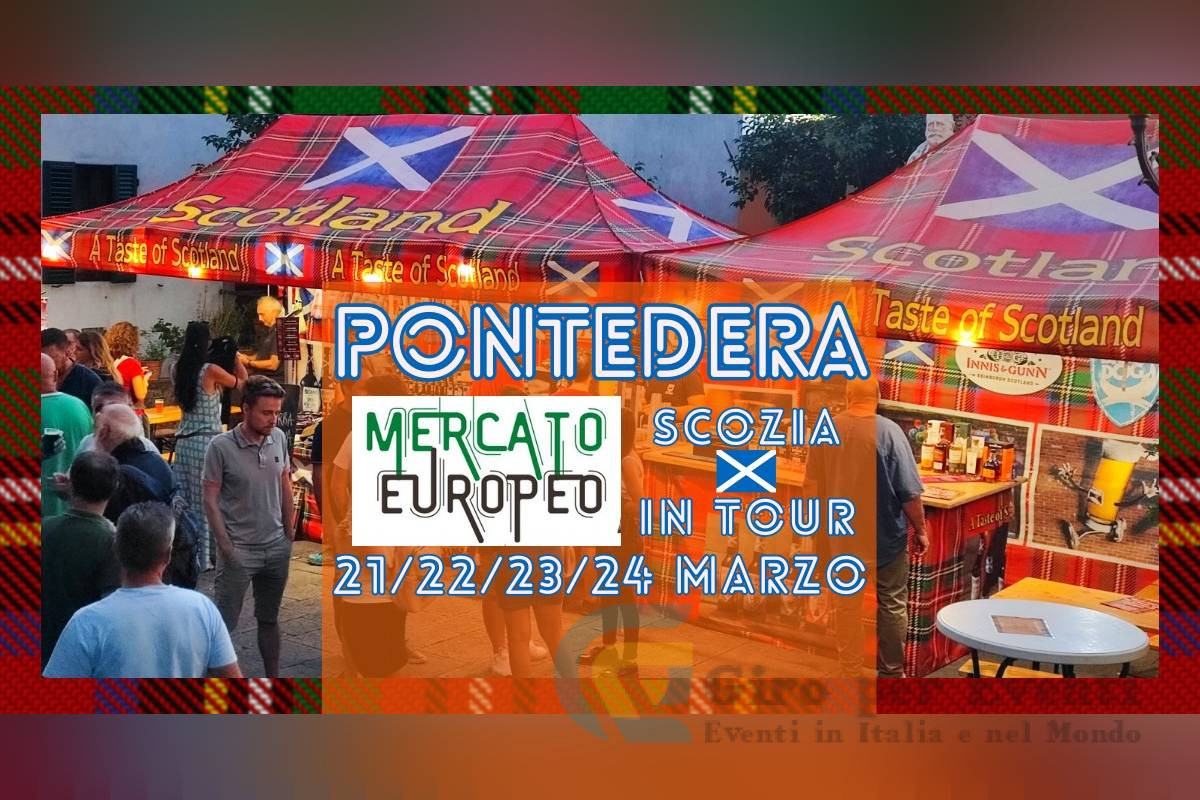 Scozia in Tour e Mercato Europeo a Pontedera